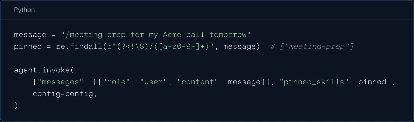 Python: parse /meeting-prep from the message and pass it as pinned_skills to agent.invoke