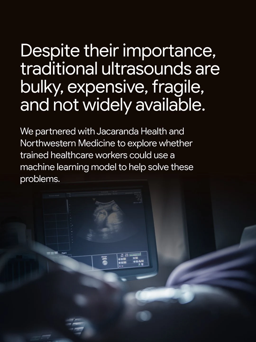 A screen displaying an ultrasound image of a fetus is shown in a dark room below text explaining a partnership with Jacaranda Health and Northwestern Medicine to test if trained healthcare workers using machine learning models can solve the issues of traditional ultrasounds.