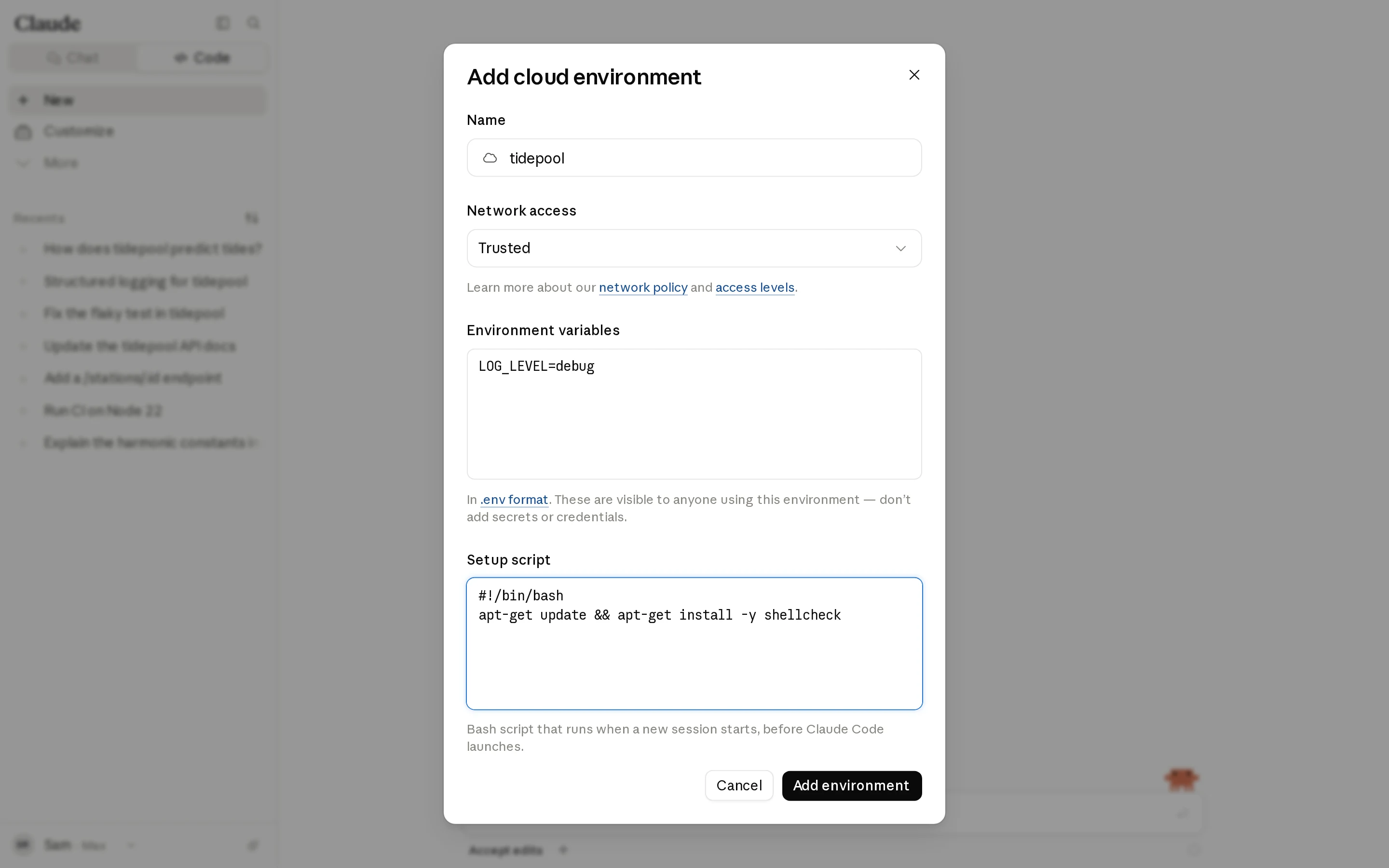 The Add cloud environment dialog with the name tidepool, Trusted network access, LOG_LEVEL=debug, and a setup script that installs shellcheck with apt-get.